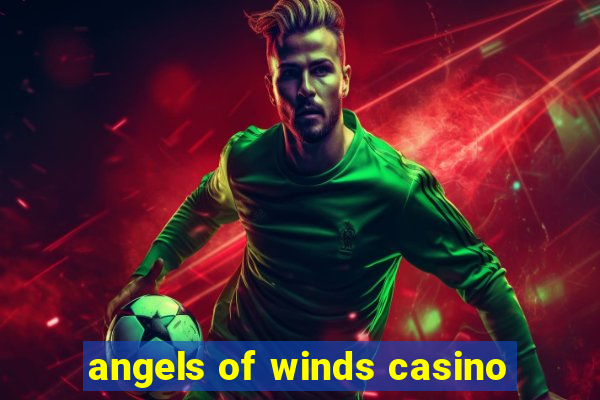 angels of winds casino