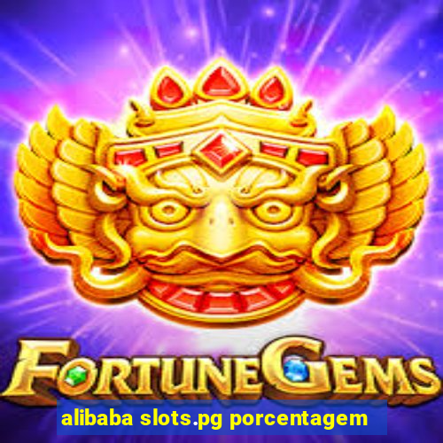 alibaba slots.pg porcentagem