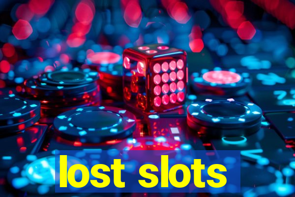 lost slots