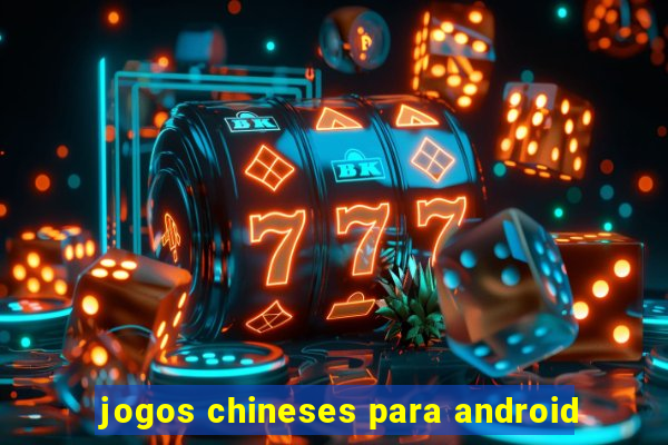 jogos chineses para android