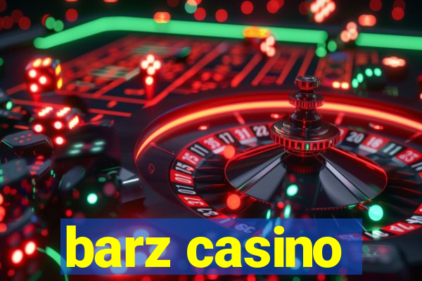 barz casino