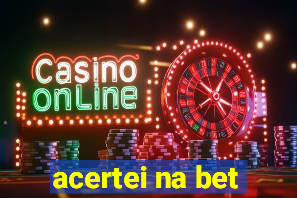 acertei na bet