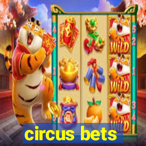 circus bets