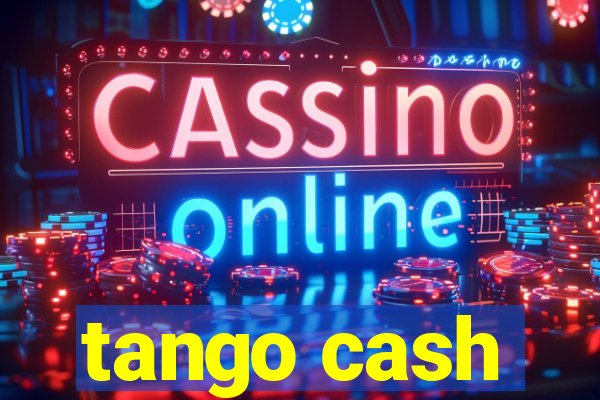 tango cash