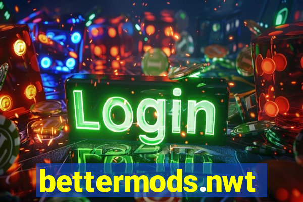 bettermods.nwt