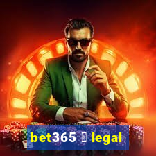 bet365 茅 legal