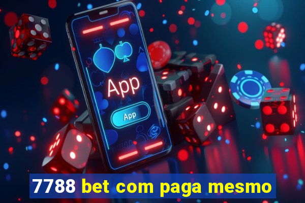 7788 bet com paga mesmo