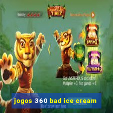 jogos 360 bad ice cream