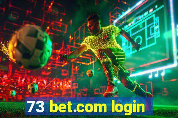 73 bet.com login