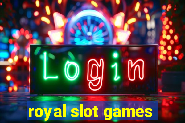 royal slot games