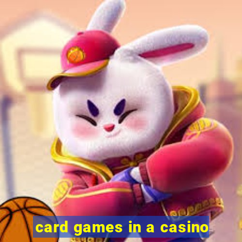 card games in a casino