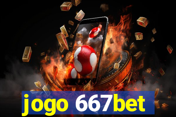 jogo 667bet