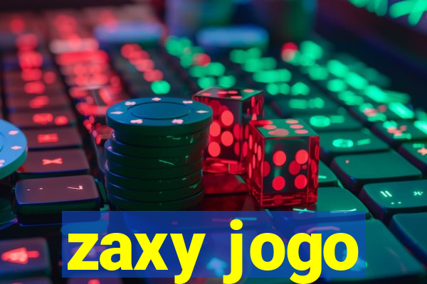 zaxy jogo