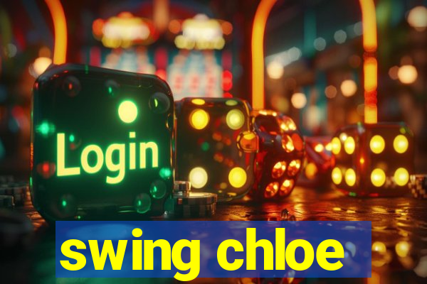 swing chloe