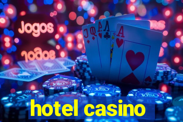 hotel casino