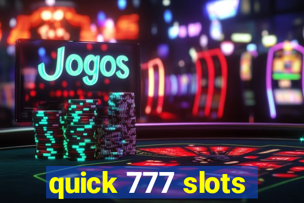 quick 777 slots