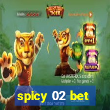 spicy 02 bet