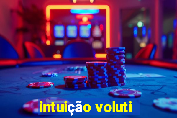 intuição voluti