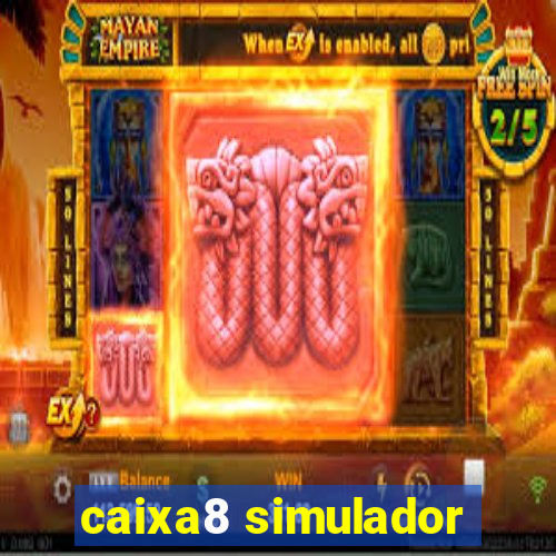 caixa8 simulador