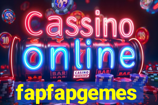 fapfapgemes