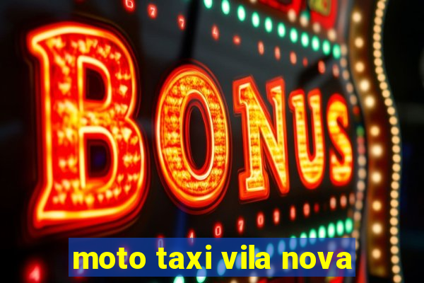 moto taxi vila nova