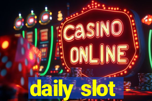 daily slot