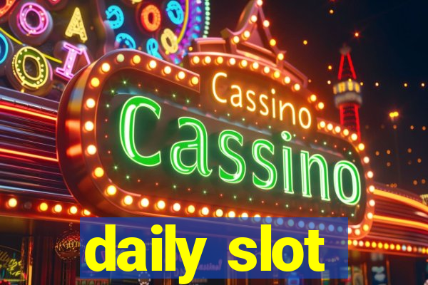 daily slot