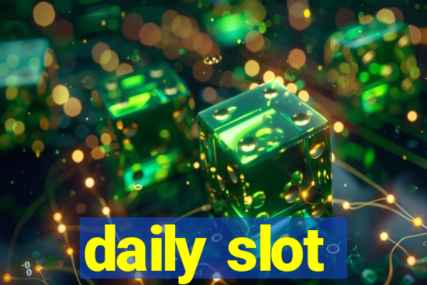 daily slot