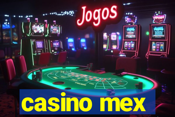 casino mex