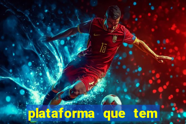 plataforma que tem o jogo do tigre