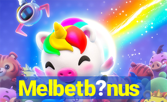 Melbetb?nus