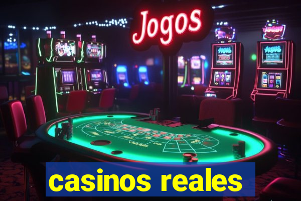 casinos reales