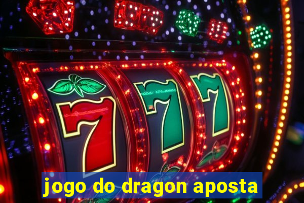 jogo do dragon aposta