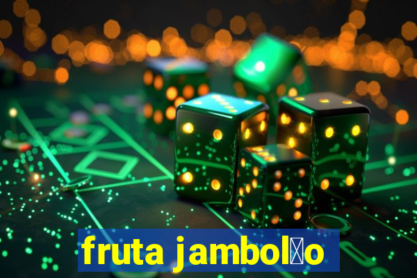 fruta jambol茫o