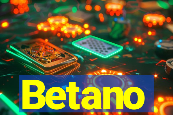 Betano