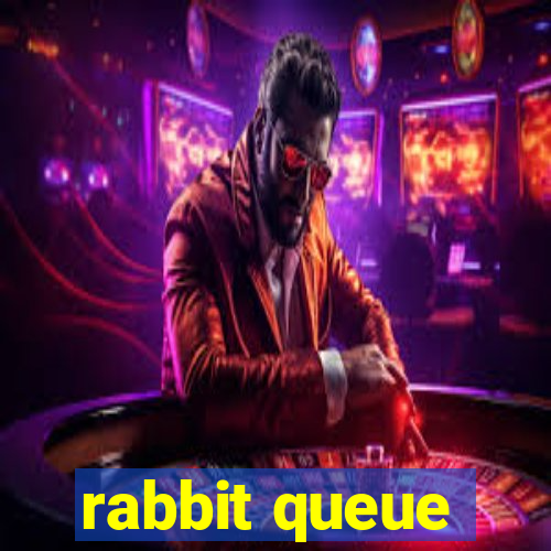 rabbit queue