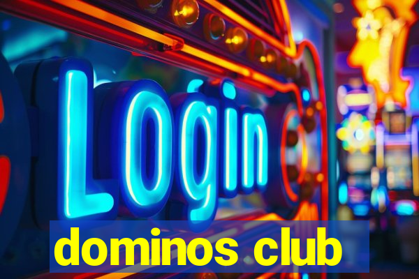 dominos club