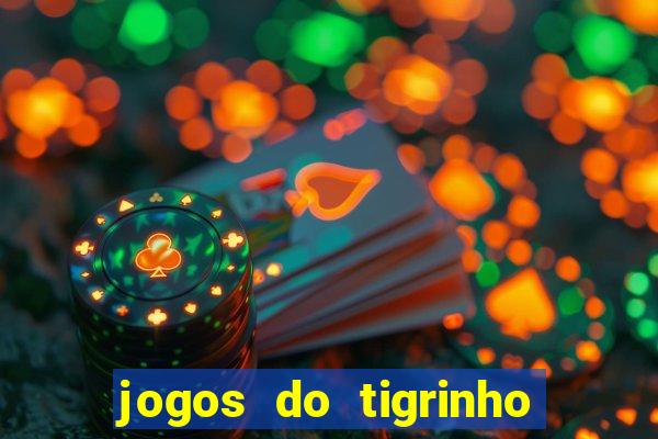 jogos do tigrinho que da b?nus no cadastro