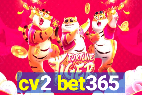 cv2 bet365