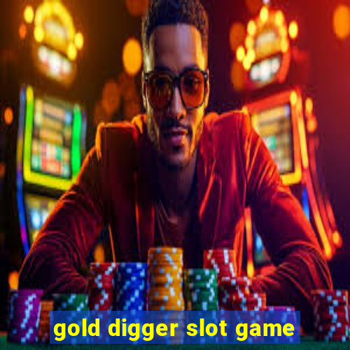 gold digger slot game