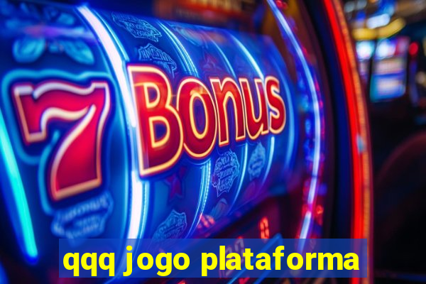 qqq jogo plataforma