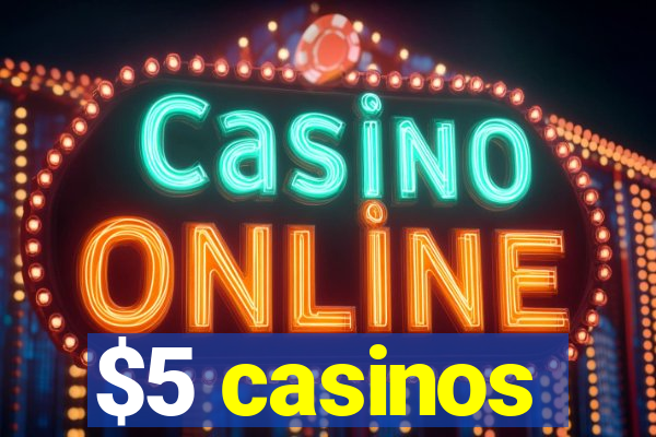 $5 casinos