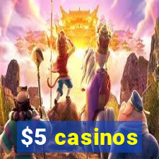 $5 casinos