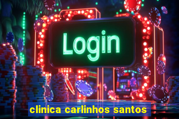 clinica carlinhos santos