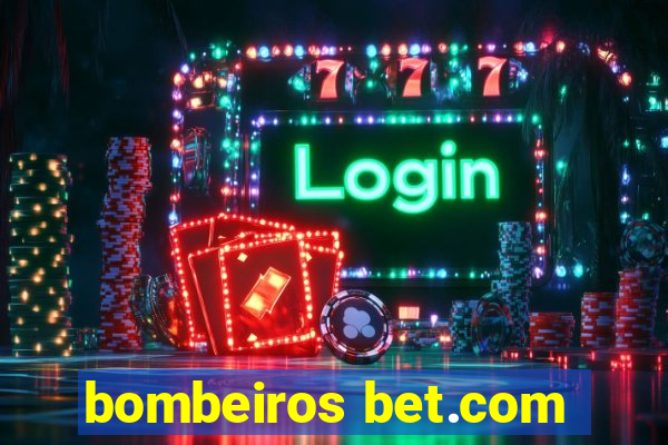 bombeiros bet.com