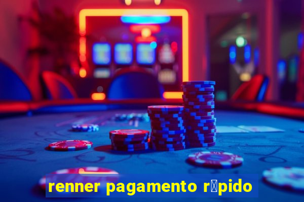 renner pagamento r谩pido