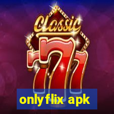 onlyflix apk