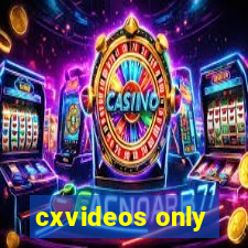 cxvideos only