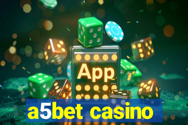 a5bet casino