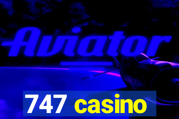 747 casino